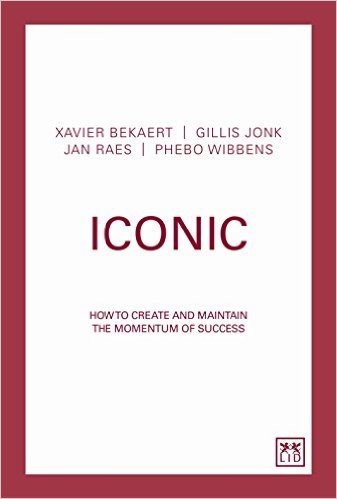 Iconic: How to Create and Maintain the Momentum of Success