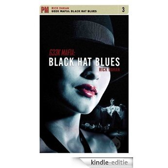 Geek Mafia: Black Hat Blues (PM Fiction) [Kindle-editie]