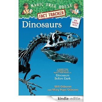 Magic Tree House Fact Tracker #1: Dinosaurs: A Nonfiction Companion to Magic Tree House #1: Dinosaurs Before Dark (A Stepping Stone Book(TM)) [Kindle-editie]