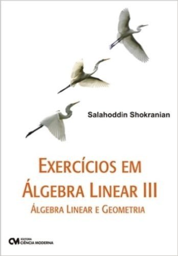Exercicios Em Algebra Linear Iii - Algebra Linear E Geometria