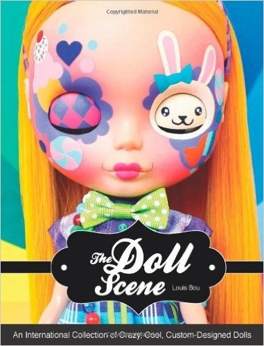 The Doll Scene: An International Collection of Crazy, Cool, Custom-Designed Dolls baixar