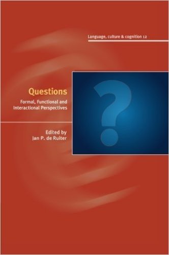 Questions: Formal, Functional and Interactional Perspectives