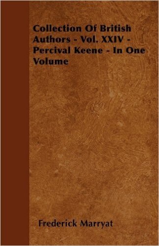 Collection of British Authors - Vol. XXIV - Percival Keene - In One Volume