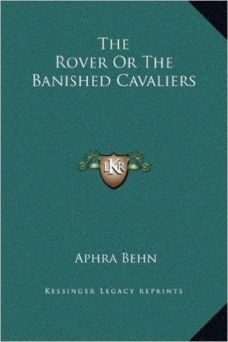 The Rover or the Banished Cavaliers