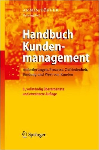 Handbuch Kundenmanagement: Anforderungen, Prozesse, Zufriedenheit, Bindung Und Wert Von Kunden baixar