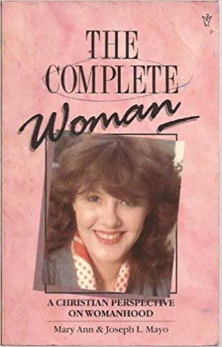 The Complete Woman: Christian Perspective on Womanhood