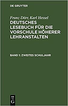 indir Zweites Schuljahr (Franz Dörr; Karl Hessel: Deutsches Lesebuch für die Vorschule höherer Lehranstalten): Band 1