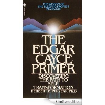 The Edgar Cayce Primer: Discovering the Path to Self Transformation [Kindle-editie] beoordelingen