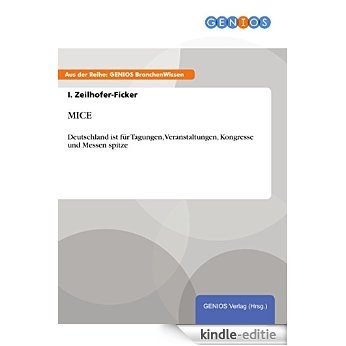 MICE: Deutschland ist für Tagungen, Veranstaltungen, Kongresse und Messen spitze [Kindle-editie] beoordelingen