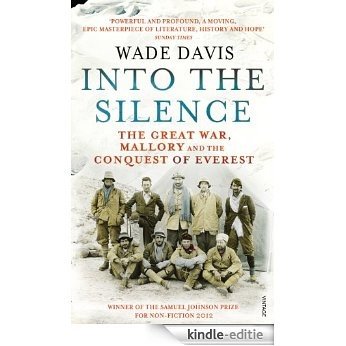 Into The Silence: The Great War, Mallory and the Conquest of Everest [Kindle-editie]