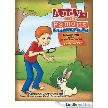 Andy, the Famous Puzzle-Solver : Adventures in the Land of the Grapes (English Edition) [Kindle-editie]