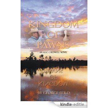Kingdom Of Pawns: An Alec Caldwell Novel (English Edition) [Kindle-editie]