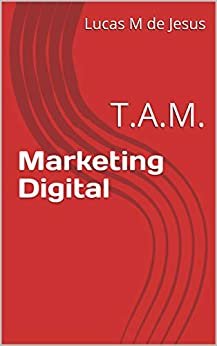 Marketing Digital: T.A.M.