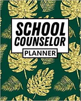 indir School Counselor: School Counselor Planner, Undated 1-Year Daily, Weekly And Monthly Organizer For Any Year, Gift For Men And Women