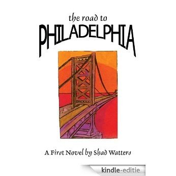 The Road to Philadelphia (English Edition) [Kindle-editie]