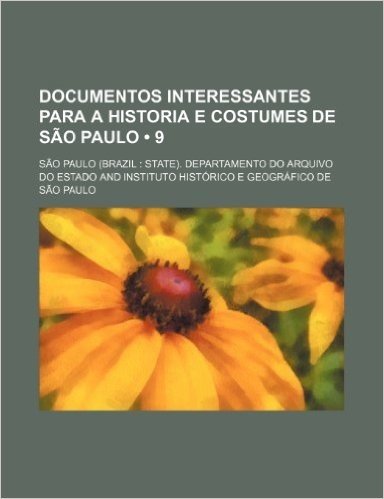 Documentos Interessantes Para a Historia E Costumes de Sao Paulo (9)