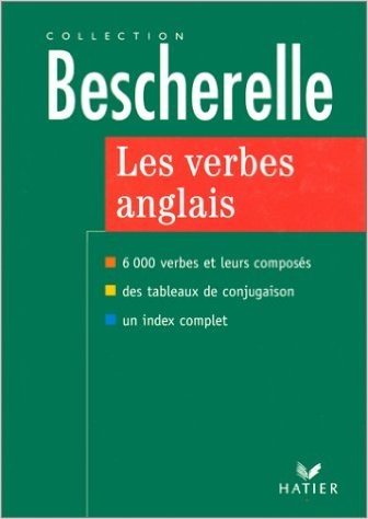 Les verbes anglais 6000 verbes et leurs composés, édition 97