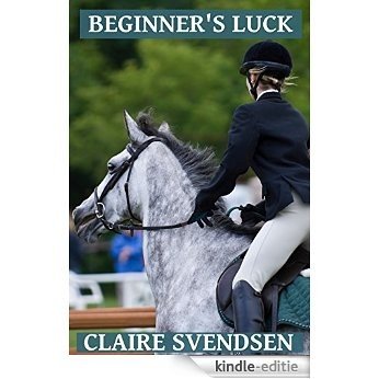 Beginner's Luck (Show Jumping Dreams ~ Book 18) (English Edition) [Kindle-editie]