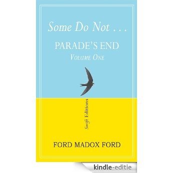 Some Do Not... (Parade's End Volume 1) (English Edition) [Kindle-editie]