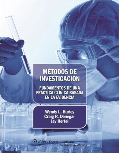 Metodos de investigacion. Fundamentos de una practica clinica basada en la evidencia
