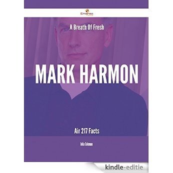 A Breath Of Fresh Mark Harmon Air - 217 Facts [Kindle-editie]