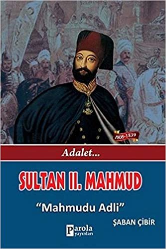 indir Sultan II. Mahmud; Adalet - Mahmudu Adli