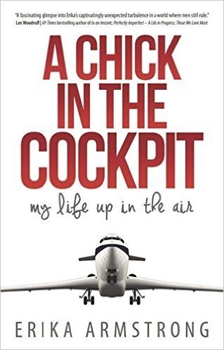 A Chick in the Cockpit: My Life Up in the Air