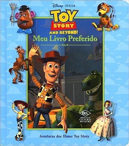 Disney. Meu Livro Preferido. Toy Story and Beyond!