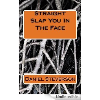 Straight Slap You In The Face (The Funnies Book 1) (English Edition) [Kindle-editie]