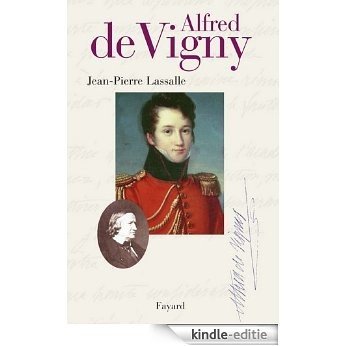 Alfred de Vigny (Biographies Littéraires) (French Edition) [Kindle-editie]