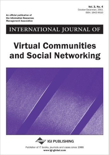 International Journal of Virtual Communities and Social Networking, Vol 3 ISS 4