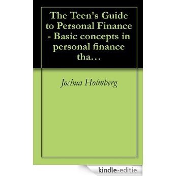 The Teen's Guide to Personal Finance - Basic concepts in personal finance that every teen should know (English Edition) [Kindle-editie]
