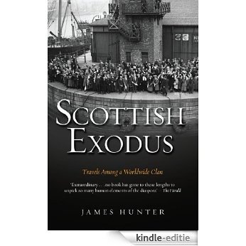 Scottish Exodus: Travels Among a Worldwide Clan [Kindle-editie]