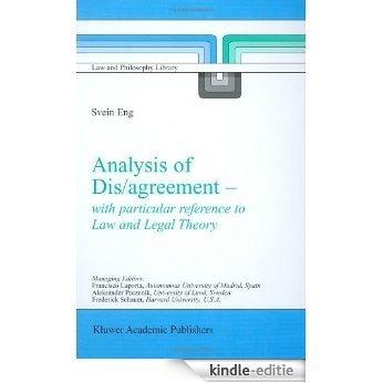Analysis of Dis/agreement - with particular reference to Law and Legal Theory (Law and Philosophy Library) [Kindle-editie]