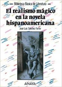 El Realismo Mágico en la Novela Hispanoamericana