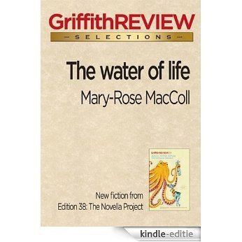 The water of life (Griffith REVIEW Selections) [Kindle-editie]