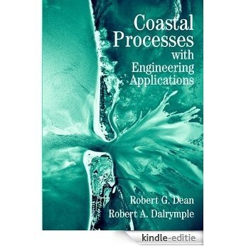 Coastal Processes with Engineering Applications (Cambridge Ocean Technology Series) [Kindle-editie]