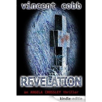 Revelation (The Angela Crossley Trilogy) (English Edition) [Kindle-editie]