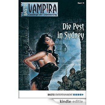 Vampira - Folge 16: Die Pest in Sydney (German Edition) [Kindle-editie]