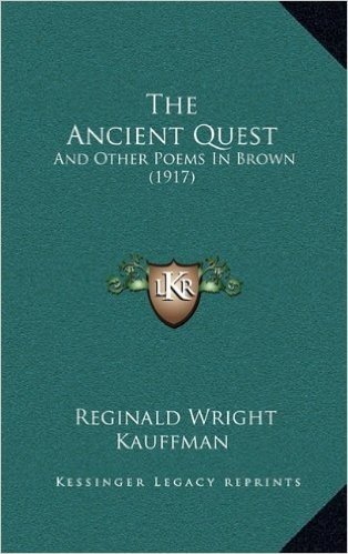The Ancient Quest: And Other Poems in Brown (1917)