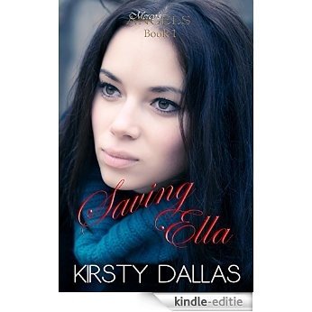 Saving Ella (Mercy's Angels Book 1) (English Edition) [Kindle-editie]