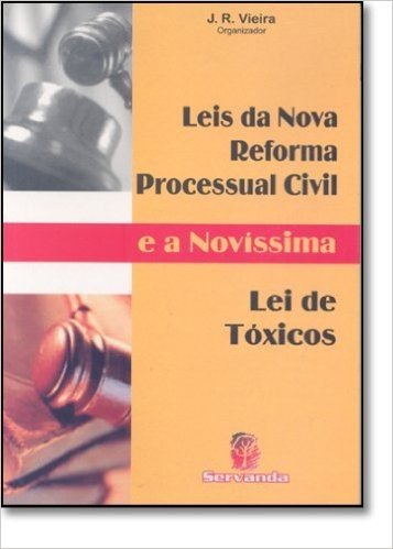 Leis Da Nova Reforma Processual Civil e A Novissima Lei De Tóxicos
