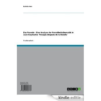Das Fremde - Eine Analyse der Fremdheitsthematik in Juan Goytisolos 'Paisajes después de la Batalla' [Kindle-editie] beoordelingen