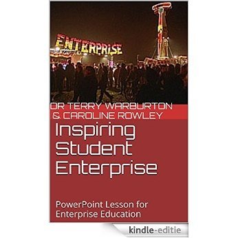 Inspiring Student Enterprise: PowerPoint Lesson for Enterprise Education (English Edition) [Print Replica] [Kindle-editie]