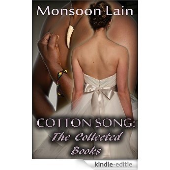 COTTON SONG: The Collected Books (ROMANCE, HISTORICAL, INTERRACIAL) (English Edition) [Kindle-editie]