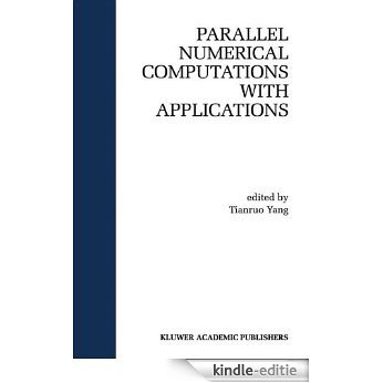 Parallel Numerical Computations with Applications (The Springer International Series in Engineering and Computer Science) [Kindle-editie]