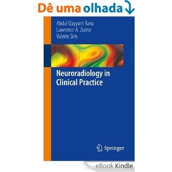 Neuroradiology in Clinical Practice [eBook Kindle]