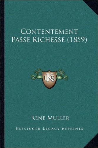 Contentement Passe Richesse (1859)