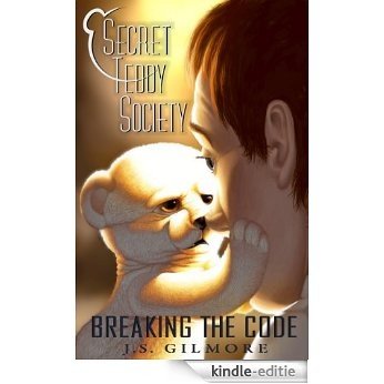 Secret Teddy Society: Breaking The Code (English Edition) [Kindle-editie]