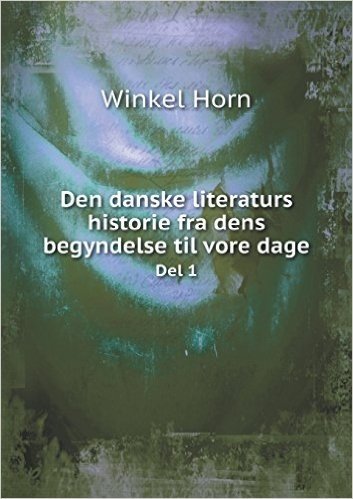 Den Danske Literaturs Historie Fra Dens Begyndelse Til Vore Dage del 1 baixar
